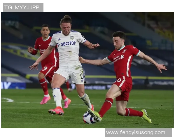 周六034英超精彩对决利兹联迎战强敌利物浦的全面预测与分析